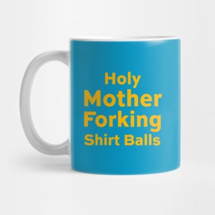 Holy Mother Forking Shirt Balls Mug